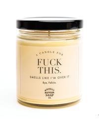 Whiskey River Soap Co. Candle Fuck This